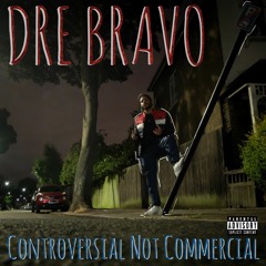 Stream Dre Bravo Listen To Controversial Not Commercial Playlist Online For Free On Soundcloud Stream Dre Bravo Listen To Controversial Not Commercial Playlist Online For Free On Soundcloud
