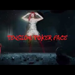 poker face tension remix!!