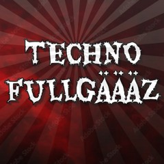 Techno Fullgäääz   [133bpm]