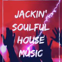 Jackin Soulful House - 28.5.21