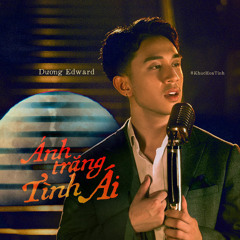 Ánh trăng tình ái | Dương Edward