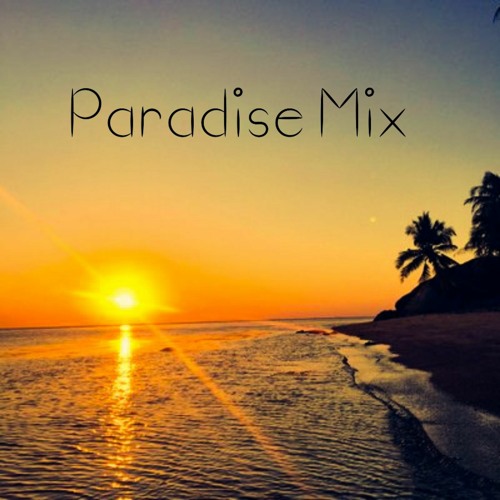 DEEP HOUSE PARADISE MIX  (FREE TO DOWNLOAD)