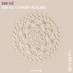 396 Hz Chakra Balance