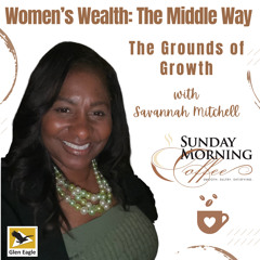 The Grounds of Growth with Savannah Mitchell
