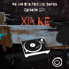 We Are One Podcast Episode 224 - Xia Ke