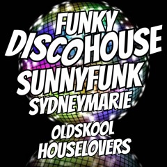 SUNNYFUNK & SydneyMarie *Funky*Disco*House*04.2021