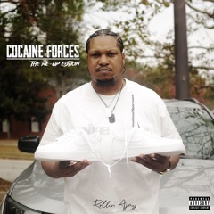 Cocaine Forces ( The Re-Up Edition)
