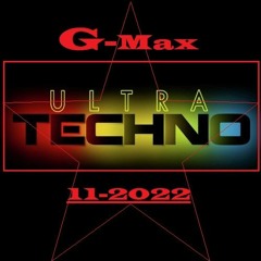 ULTRA TECHNO@DJ SET G-MAX(11-2022)