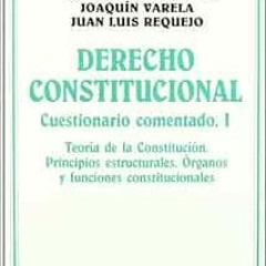 Get [EBOOK EPUB KINDLE PDF] Derecho Constitucional: Cuestionario comentado, I by Fran