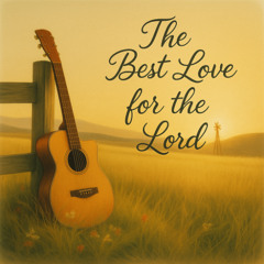 The Best Love for the Lord | Guitar Instrumental