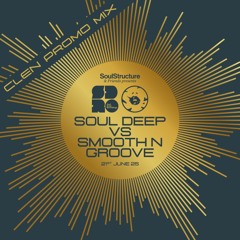 SoulStructure presents - Soul Deep vs Smooth N Groove (CLEN PROMO MIX)