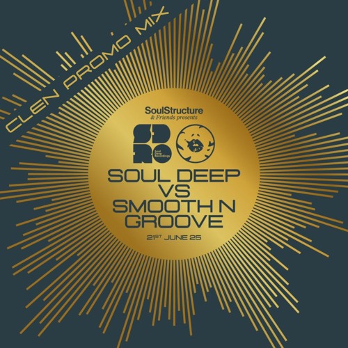 SoulStructure presents - Soul Deep vs Smooth N Groove (CLEN PROMO MIX)