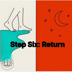 Return: WalkitOut™ Step Six