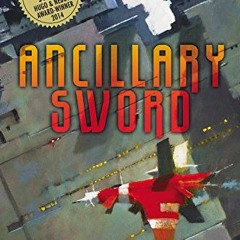 Read/Download Ancillary Sword BY : Ann Leckie