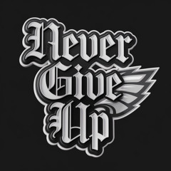 Never Give Up