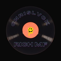 RICH MF [CHRISLVCK REMIX]