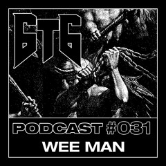 6t6 Podcast #031 - Wee Man