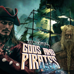 Gods & Pirates - Jeff Thomas (Original Mix)