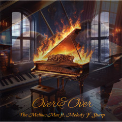 Over & Over_TheMellowMac ft. Melody F Sharp