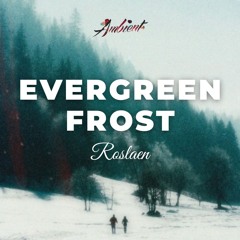 Roslaen - Evergreen Frost