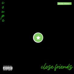 Close Friends Freestyle