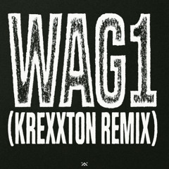 Akapellah - Wag1 (Krexxton Remix)