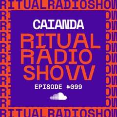 RITUAL RADIO SHOW #099