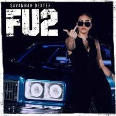 Savannah Dexter - FU2