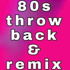 80s throwback & remix