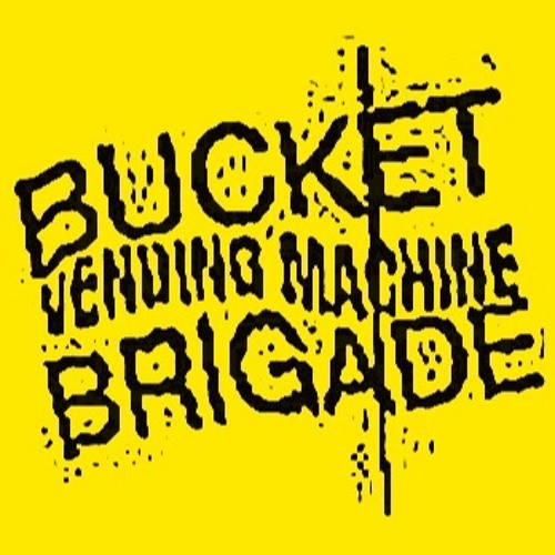 Stream Bucket Brigade A Vending Machine by localdeejays Listen