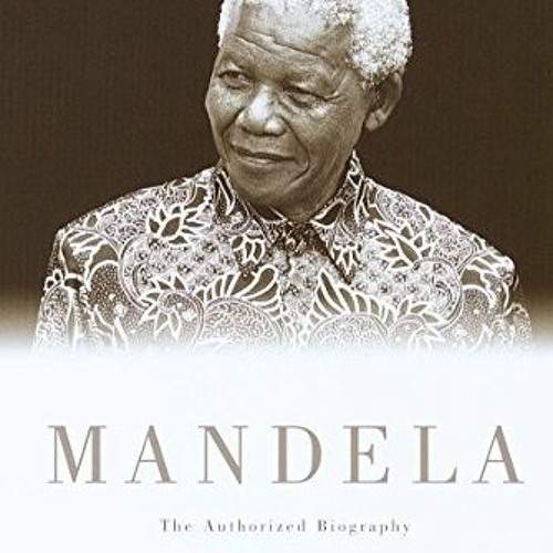[READ] KINDLE PDF EBOOK EPUB Mandela: The Authorized Biography by  Anthony Sampson ✓