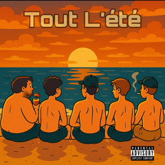 Tout l’été  ( Feat le Crew )