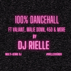 DJ RIELLE | 100% DANCEHALL #RIELLESOUNDS