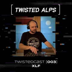 TwistedCast [003] XLF