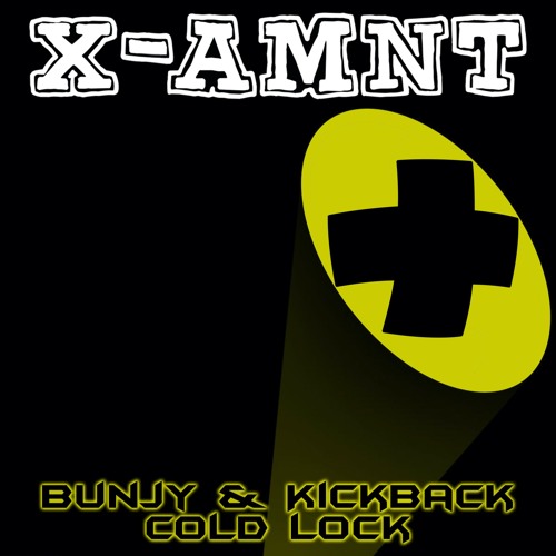 Bunjy & Kickback - Cold Lock - XAMNT005 (Clip)