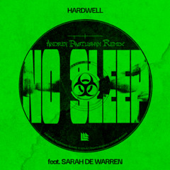 Hardwell - No Sleep (feat. Sarah de Warren)(Andrey Pastushyn Remix)