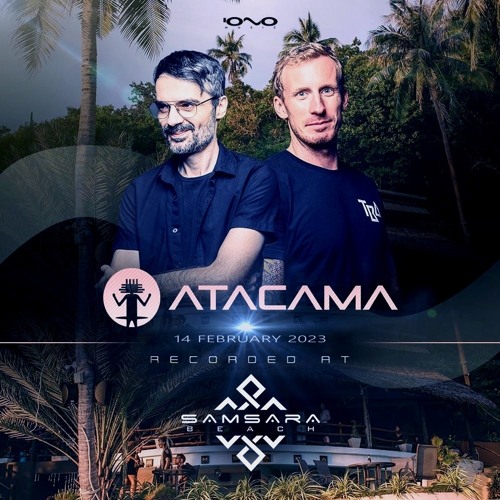 Atacama @ Samsara Beach Club Koh Phangan 14.02.2023