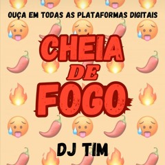 Cheia De Fogo (feat. Mc Th, MC Fabinho Da Osk, Mc Joyce & Dj Tim)