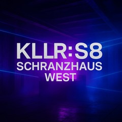 KLLR: S8 - Schranzhaus West