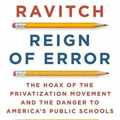 PDF Reign of Error: The Hoax of the Privatization Movement and the Danger to