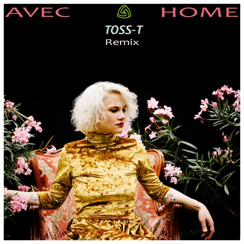 AVEC - Home (Toss-T Remix)[Free DL]