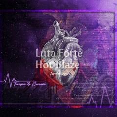 Hot Blaze- Luta Forte(Versão Amapiano) Prod. Palé Beatz
