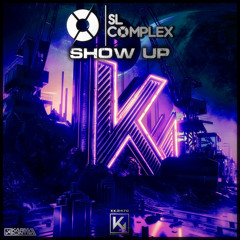 SL Complex - Show Up