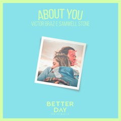 Victor Braz & Samwell Stone - About You (Original Mix)