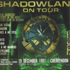 Shadowlands Terrorists @ Shadowlands On Tour - Cherrymoon, Lokeren 19-12-1997