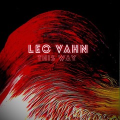 Leo Vahn - This Way (Original Mix)