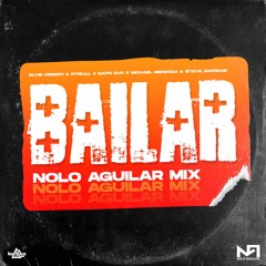 Bailar (Nolo Aguilar Mix)