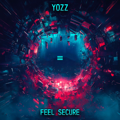 Yozz - Feel Secure (Original MiX)