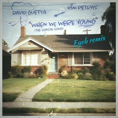 David Guetta & Kim petras - when we were young (Eyob remix)