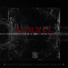 RESIDENT PODCAST SERIES - SAMAEL